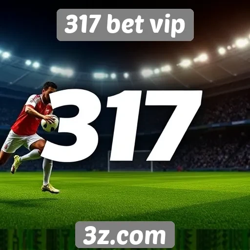 Funcionamento da plataforma de apostas do 317 bet vip